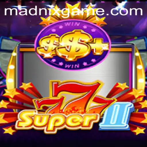 Exploring the Thrills of Super777II: A Modern Gaming Experience